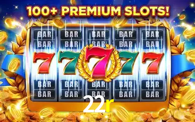Descubra o Mundo do Cassino Online com 22r